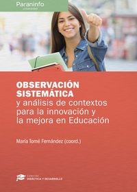 observacion sistematica y analisis de contexto para la innovacion y la mejora en educacion - Elvira Curiel Marin / Eva Maria Olmedo Moreno / [ET AL. ]