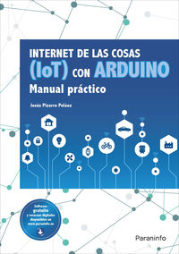 internet de las cosas (iot) con arduino - manual practico - Jesus Pizarro Pelaez
