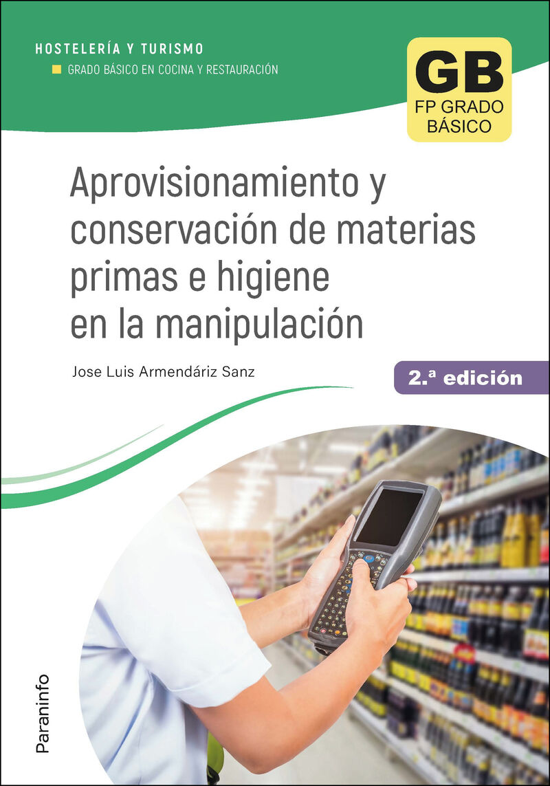 (2 ed) fpb - aprovisionamiento y conservacion de materias primas e higiene en la manipulacion - Jose Luis Armendariz Sanz