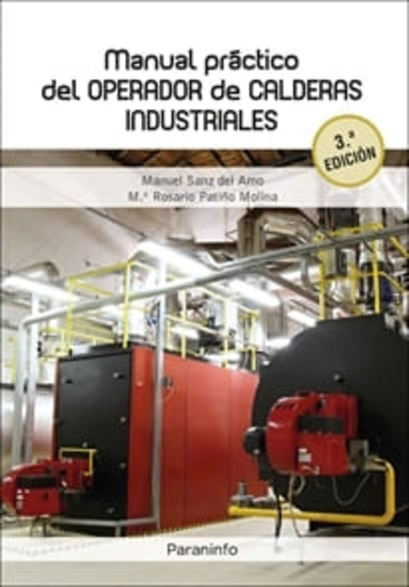 (3 ed) manual practico del operador de calderas industriales - Manuel Sanz Del Amo / M. Rosario Patiño Molina