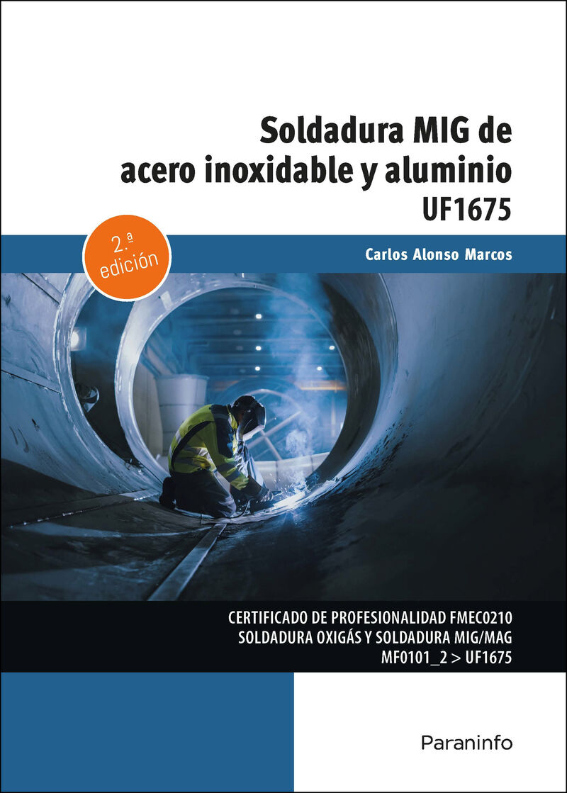 (2 ed) cp - soldadura mig de acero inoxidable y aluminio (uf1675) - Carlos Alonso Marcos