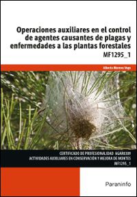 cp - operaciones auxiliares en el control de agentes causantes de plagas y enfermedades a las plantas forestales - mf1295_1 - agraria