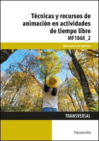 cp - tecnicas y recursos de animacion en actividades de tiempo libre - mf1868_2 - servicios socioculturales y a la comunidad - Amaranta Lara Iglesias