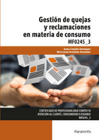 CP - GESTION DE QUEJAS Y RECLAMACIONES EN MATERIA DE CONSUMO - MF0245_3 - COMERCIO Y MARKETING