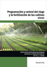 cp - programacion y control del riego y la fertilizacion de los cultivos - uf0385