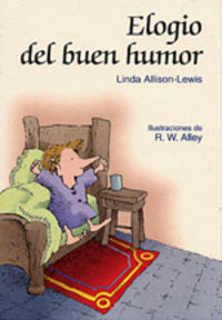 elogio del buen humor - Linda Allison-Lewis / Robert W. Alley (il. )