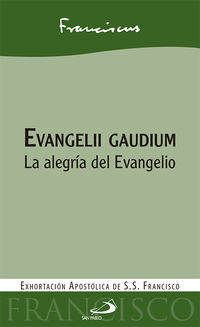 EVANGELII GAUDIUM - LA ALEGRIA DEL EVANGELIO