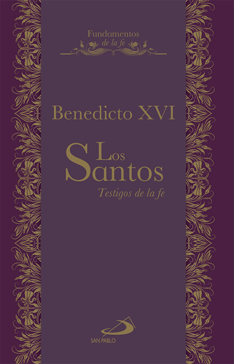los santos testigos de la fe - Benedicto Xvi