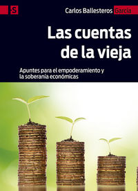 cuentas de la vieja, las - apuntes para el empoderamiento y la soberania economicas - Carlos Ballesteros Garcia