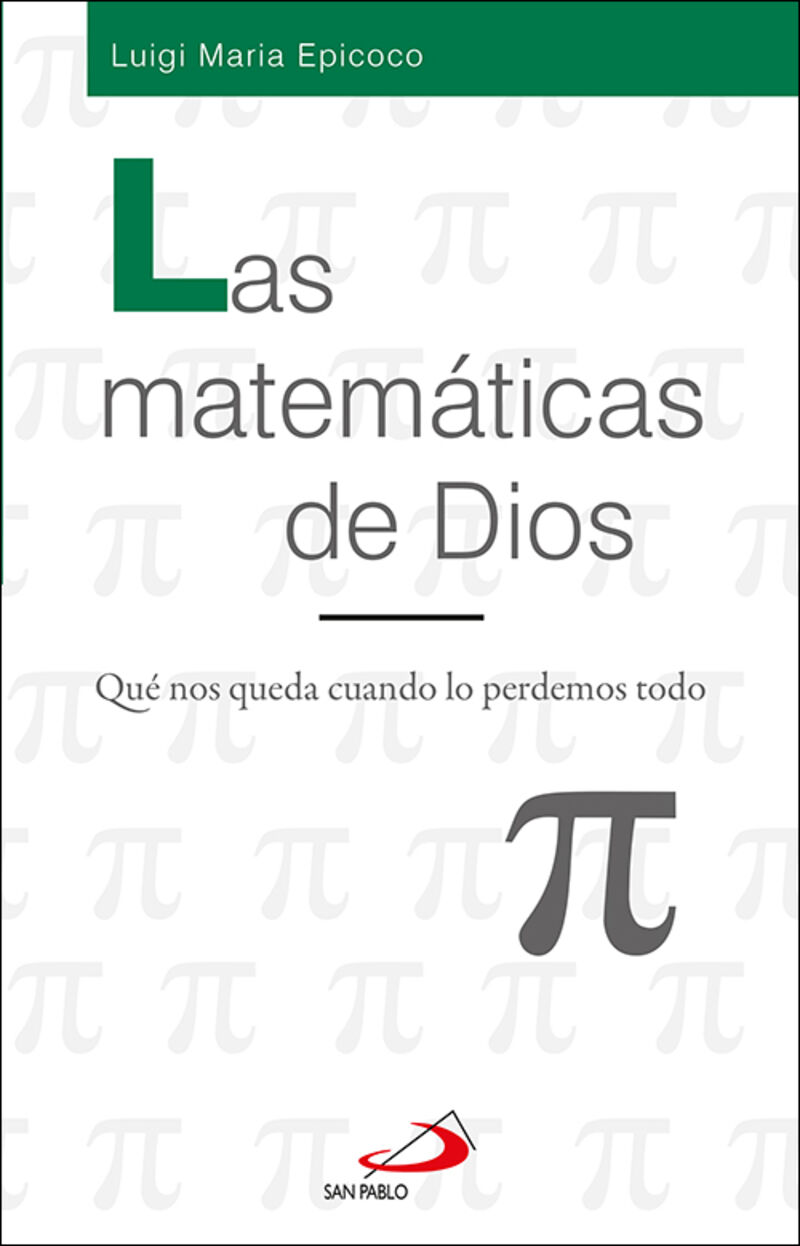 las matematicas de dios - que nos queda cuando lo perdemos todo - Luigi Maria Epicoco