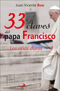 33 claves del papa francisco - los años duros