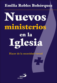 nuevos ministerios en la iglesia - hacer de la necesidad virtud - Emilia Robles Bohorquez