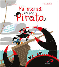 mi mama es una pirata - un libro para convivir con el cancer - Karine Surugue / Remi Saillard (il. )