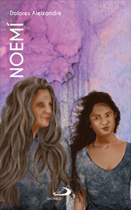 noemi - una vida en proceso (libro de rut) - Dolores Aleixandre