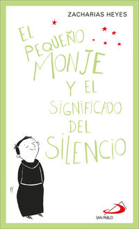pequeño monje, el - y el significado del silencio