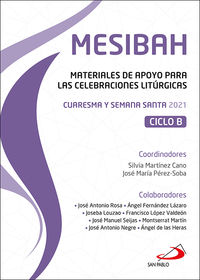 mesibah - materiales de apoyo para las celebraciones liturgicas - cuaresma y semana santa 2021 - Silvia Martinez Cano (coord. ) / Jose Maria Perez-Soba (coord. )