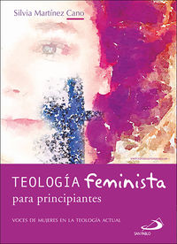 teologia feminista para principiantes - voces de mujeres en la teologia actual - Silvia Martinez Cano