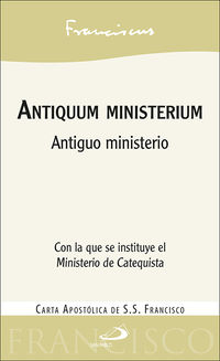 antiquum ministerium - antiguo ministerio. carta apostolica con la que se instituye el ministerio del catequista - Papa Francisco