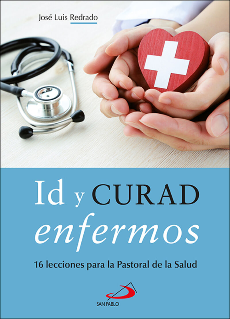 id y curad enfermos - Jose Luis Redrado