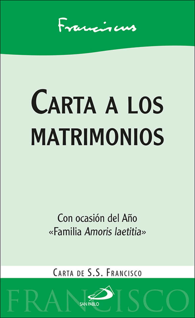CARTA A LOS MATRIMONIOS - CON OCASION DEL AÑO "FAMILIA AMORIS LAETITIA"