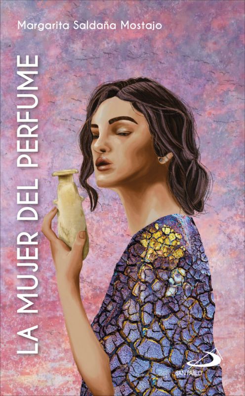 la mujer del perfume (mc 14, 3-9) - Margarita Saldaña