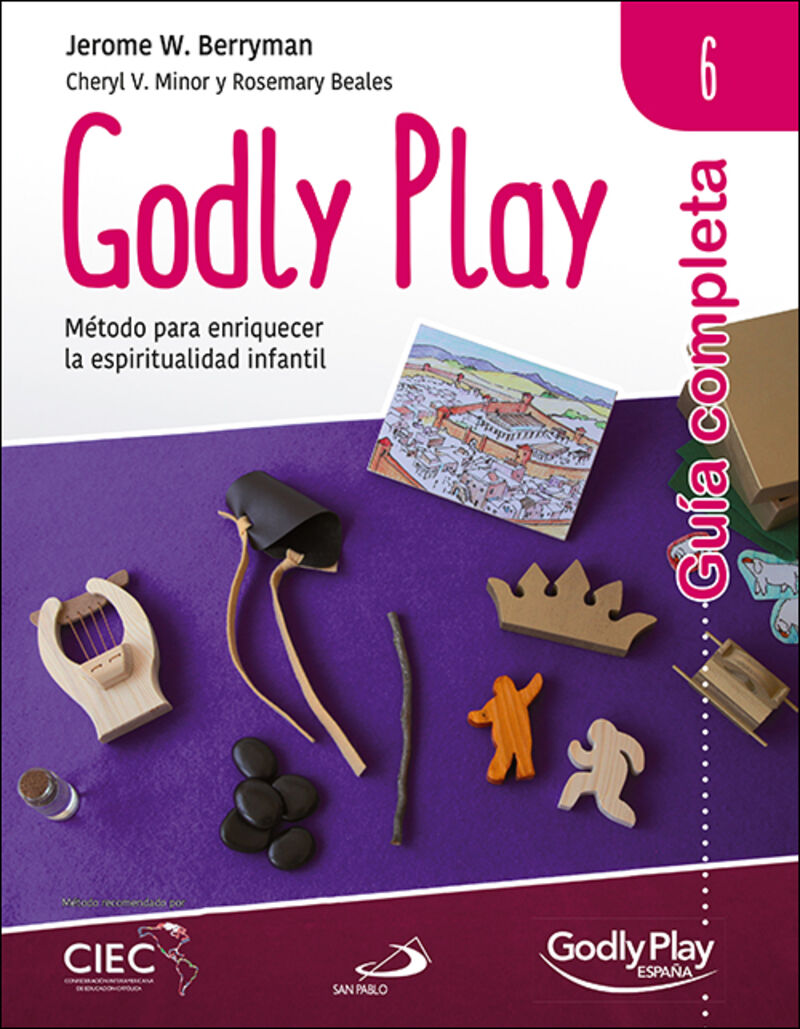 guia completa de godly play 6 - metodo para enriquecer la espiritualidad infantil - Jerome W. Berryman / Cheryl V. Minor / Rosemary Beales