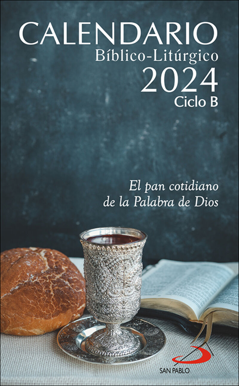 calendario biblico-liturgico 2024 - ciclo b - el pan cotidiano de la palabra de dios - Aa. Vv.