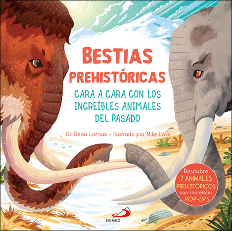 bestias prehistoricas - cara a cara con los increibles animales del pasado - Deon Lomax / Mike Love (il. )