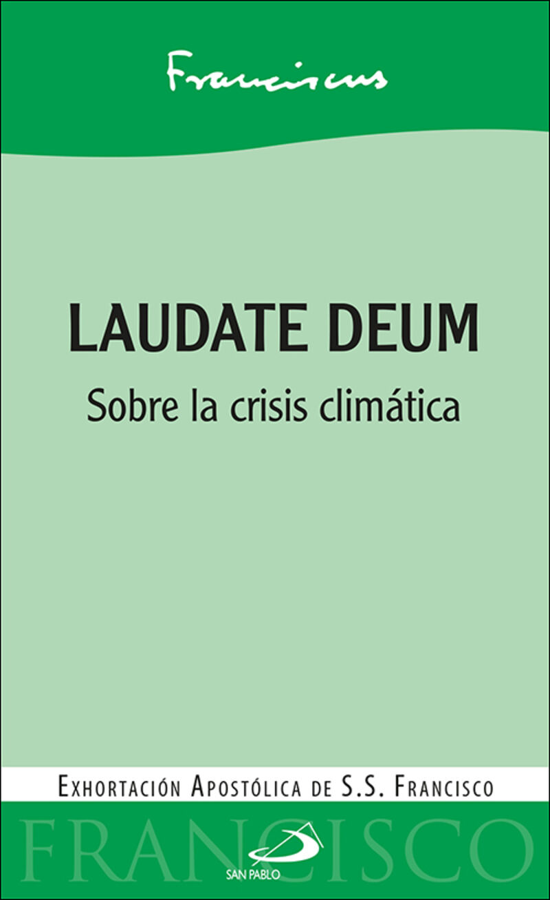LAUDATE DEUM - SOBRE LA CRISIS CLIMATICA