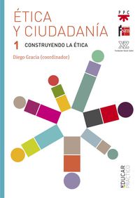 ETICA Y CIUDADANIA 1 - CONSTRUYENDO LA ETICA