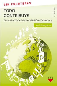 TODO CONTRIBUYE - GUIA PRACTICA DE CONVERSION ECOLOGICA