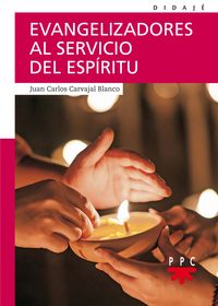 evangelizadores al servicio del espiritu - Juan Carlos Carvajal Blanco