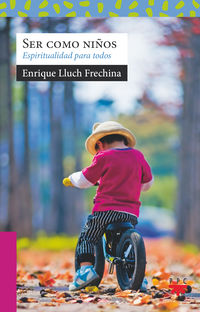 ser como niños - espiritualidad para todos - Enrique Lluch Frechina