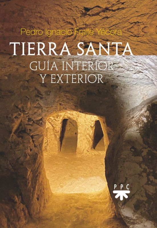 TIERRA SANTA - GUIA INTERIOR Y EXTERIOR