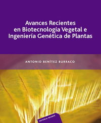 avances recientes biotecnologia vegetal ingenieria genetica - Antonio Benitez Burraco