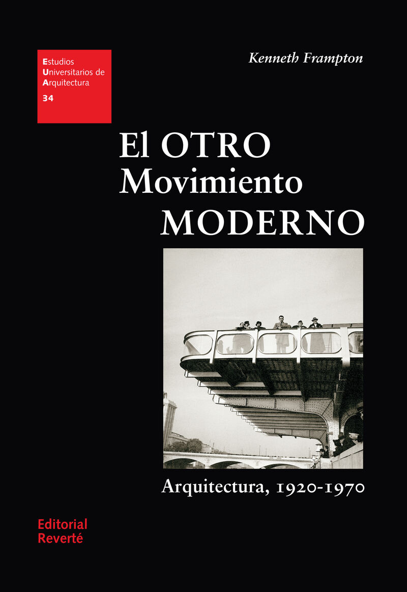 EL OTRO MOVIMIENTO MODERNO - ARQUITECTURA 1920-1970