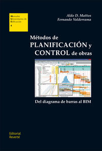 metodos de planificacion y control de obras - Aldo D. Mattos / Fernando Gonzalez Fernandez De Valderrama