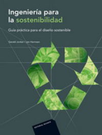 ingenieria para la sostenibilidad - guia practica para el diseño sostenible