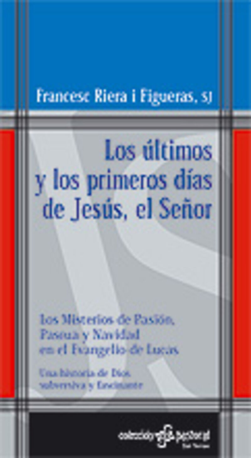 los ultimos y los primeros dias de jesus, el señor - Francesc Riera