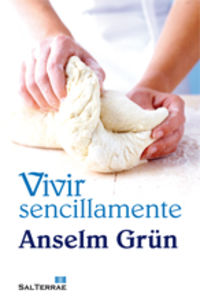 vivir sencillamente - Anselm Grun