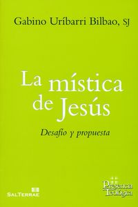 MISTICA DE JESUS, LA - DESAFIO Y PROPUESTA