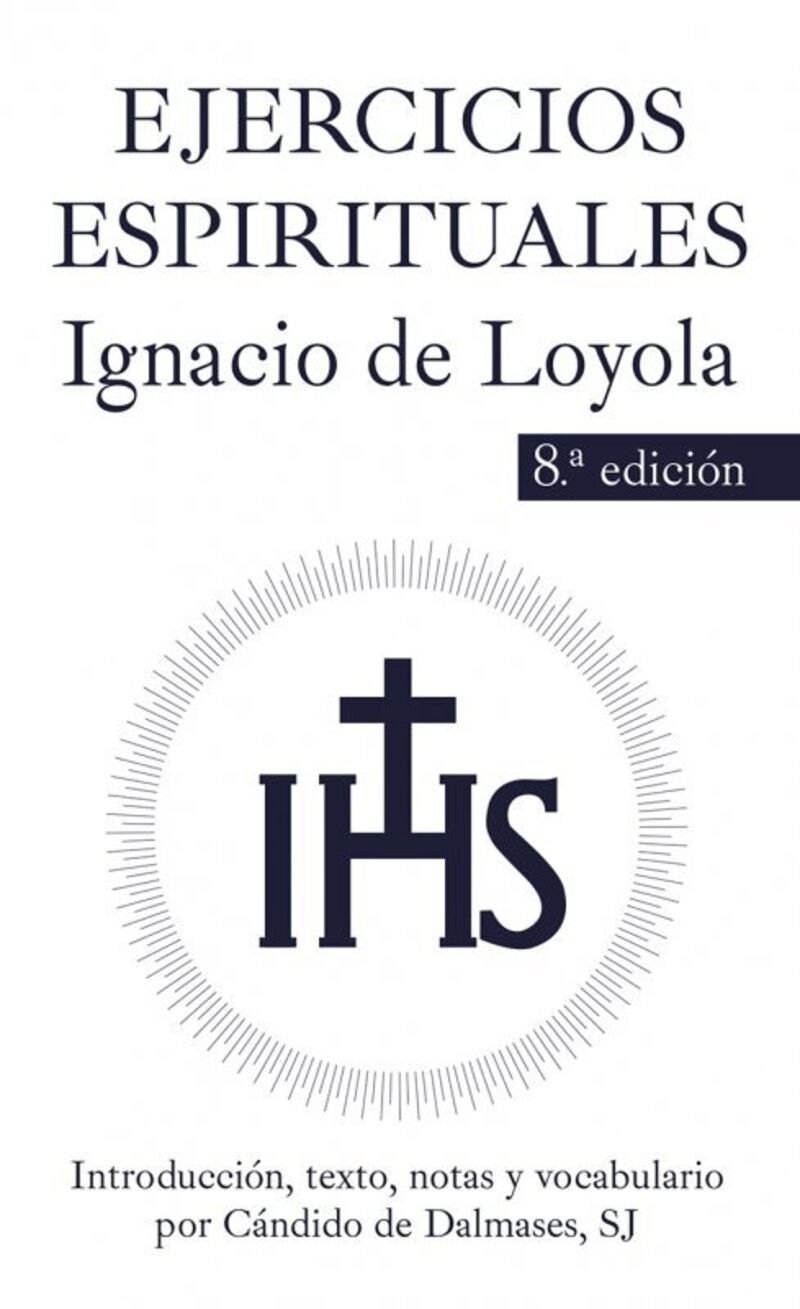 (6 ed) ejercicios espirituales de san ignacio de loyola - Ignacio De Loyola / Candido De Dalmases (ed. )