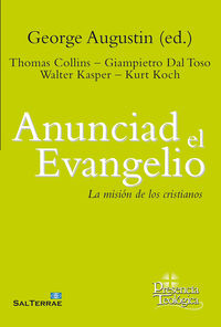 anunciad el evangelio - la mision de los cristianos - George Augustin (ed. )