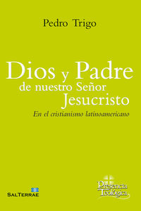 dios y padre de nuestro señor jesucristo - en el cristianismo latinoamericano - Pedro Trigo