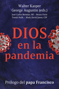 dios en la pandemia (prologo del papa francisco) - Walter Kasper (ed. ) / George Augustin (ed. )