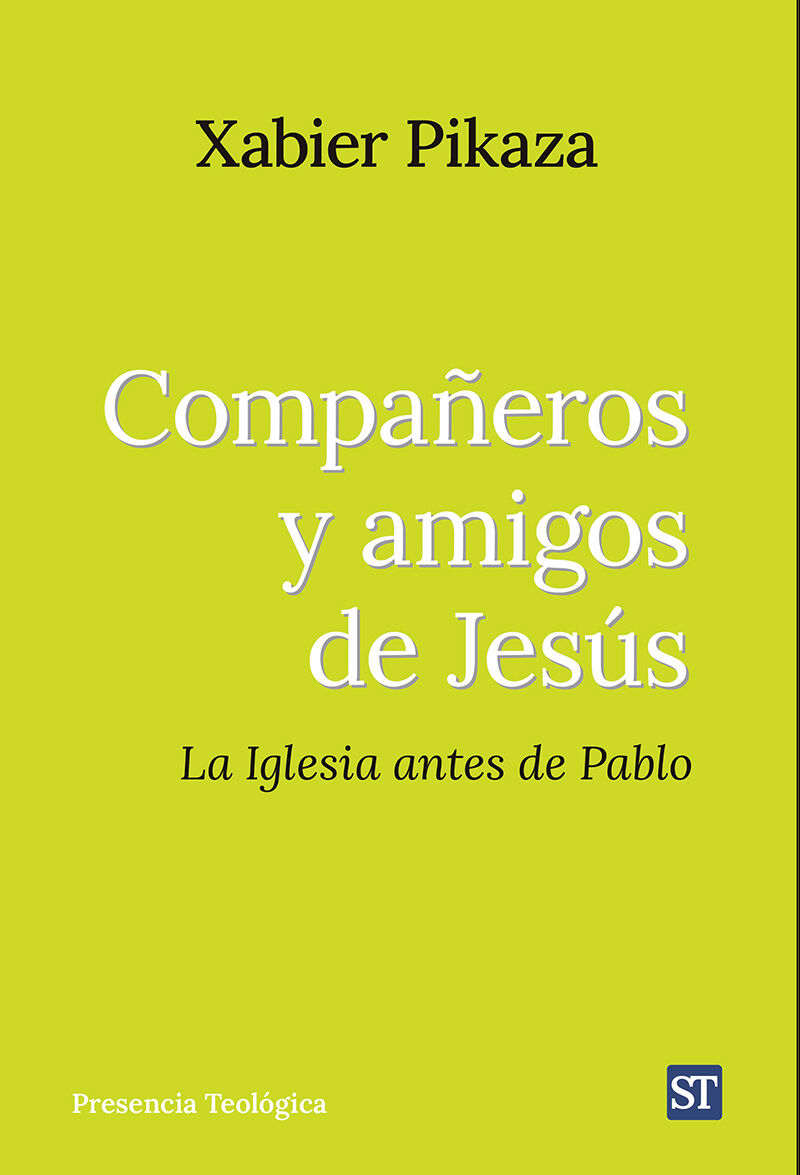 COMPAÑEROS Y AMIGOS DE JESUS - LA IGLESIA ANTES DE PABLO