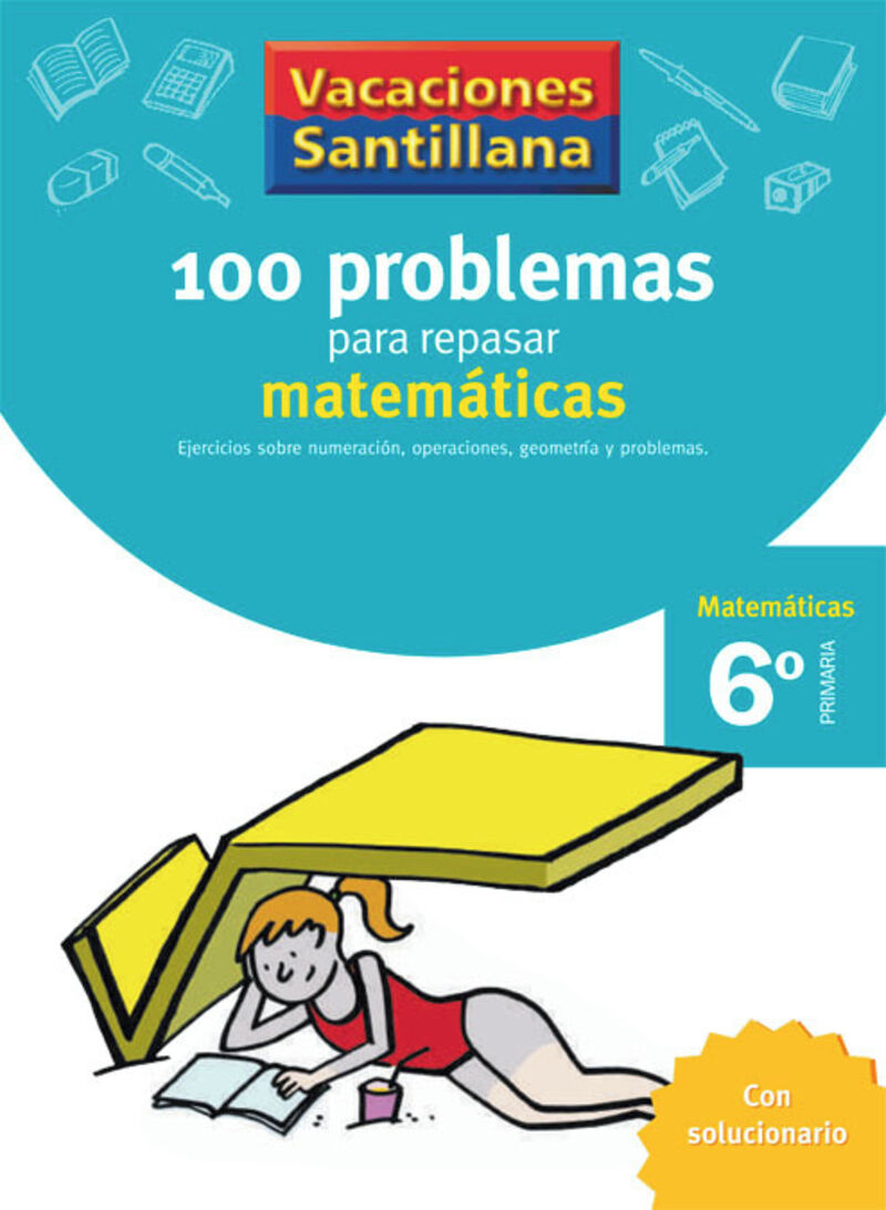 EP 6 - VACACIONES MATEMATICAS - 100 PROBLEMAS PARA REPASAR