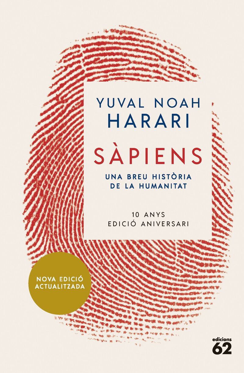 sapiens - una breu historia de la humanitat (10 anys ed. aniversari) - Yuval Noah Harari