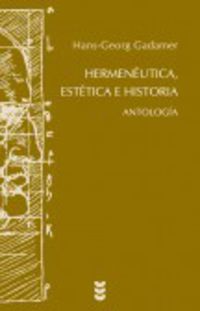 HERMENEUTICA, ESTETICA E HISTORIA - ANTOLOGIA