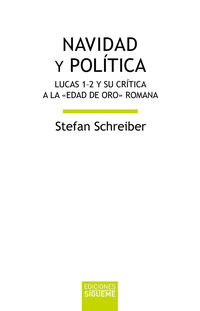 navidad y politica - lucas 1-2 y su critica a la edad de oro romana - Stefan Schreiber